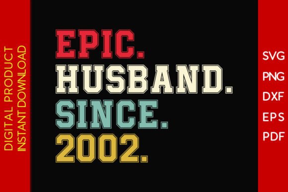 Download Epic Husband Since 2002 SVG 23rd Wedding - 2002 Collection
